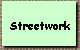  Streetwork 